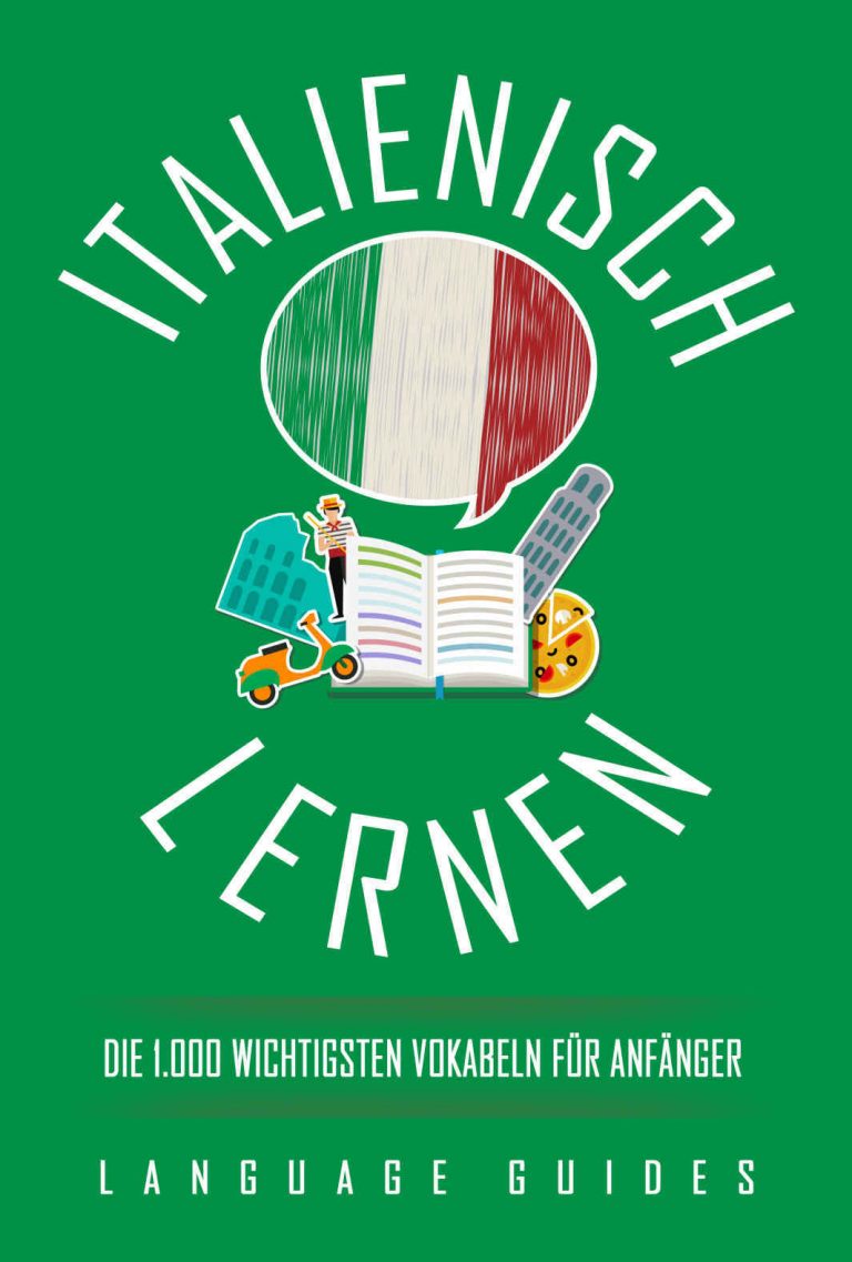 LANGUAGE GUIDES Italienisch lernen die 1.000 wichtigsten Vokabeln für Anfänger (Bonus