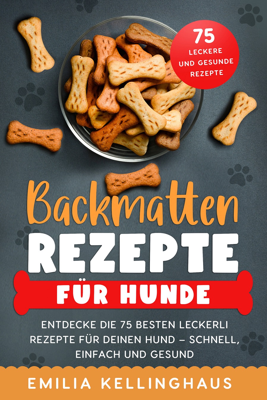 Martina Schneider, Emilia Kellinghaus Backmatten Rezepte für Hunde