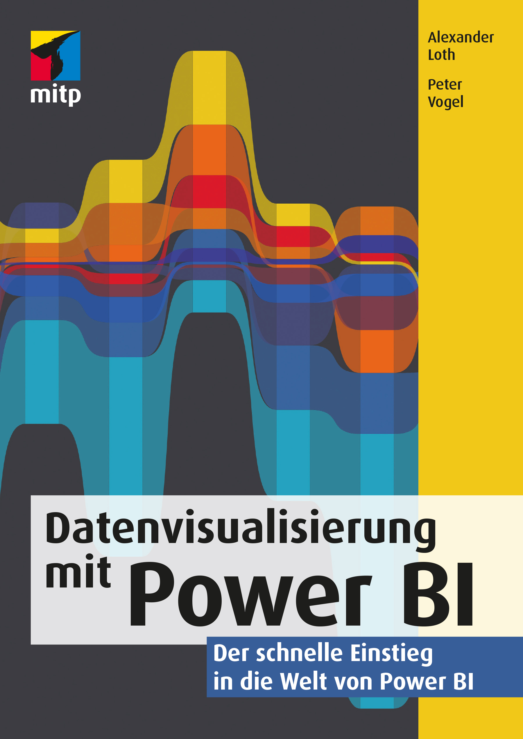 Alexander Loth, Peter Vogel – Datenvisualisierung mit Power BI: Der schnelle Einstieg in die 